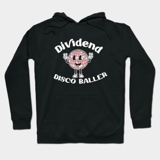 Dividend Disco Baller Hoodie